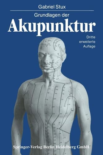 Grundlagen der Akupunktur Chinesische Übersetzungen von Karl Alfried Sahm Zeichnungen von Petra Kofen