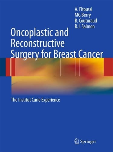 Oncoplastic and Reconstructive Surgery for Breast Cancer The Institut Curie Experience