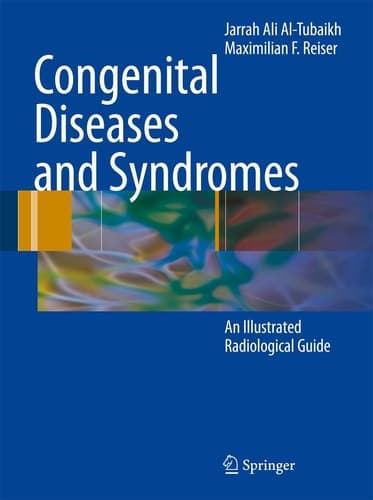 Congenital Diseases and Syndromes An Illustrated Radiological Guide