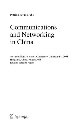 Communications and Networking in China 1st International Business Conference, Chinacombiz 2008, Hangzhou China, August 2008, Revised Selected Papers