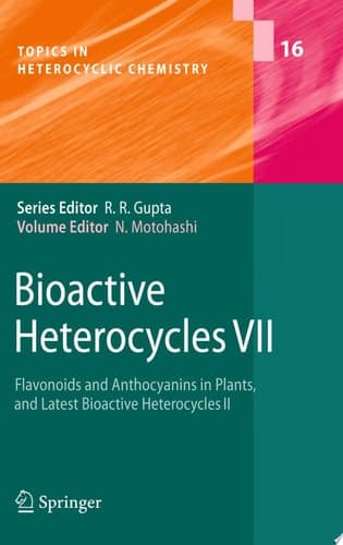 Bioactive Heterocycles VII Flavonoids and Anthocyanins in Plants, and Latest Bioactive Heterocycles II
