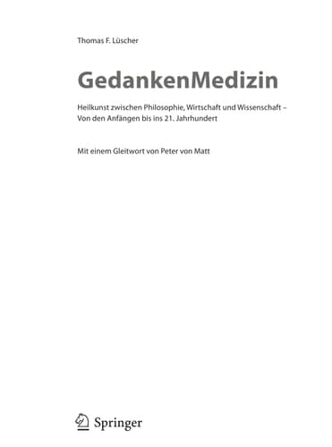 GedankenMedizin Heilkunst zwischen Philosophie, Wirtschaft und Wissenschaft - Von den Anfängen bis in das 21. Jahrhundert