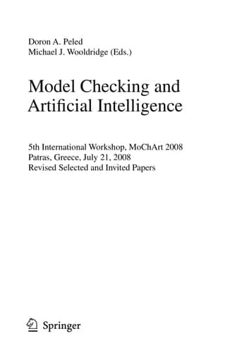 Model Checking and Artificial Intelligence 5th International Workshop, MoChArt 2008, Patras, Greece, July 21, 2008, Revised Selected and Invited Papers