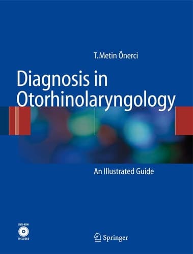 Diagnosis in Otorhinolaryngology An Illustrated Guide