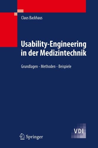 Usability-Engineering in der Medizintechnik Grundlagen - Methoden - Beispiele