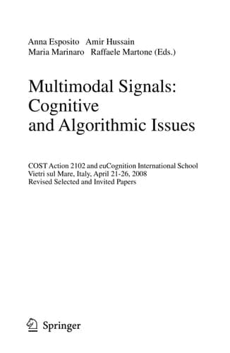 Multimodal Signals: Cognitive and Algorithmic Issues COST Action 2102 and euCognition International School Vietri sul Mare, Italy, April 21-26, 2008, Revised Selected and Invited Papers