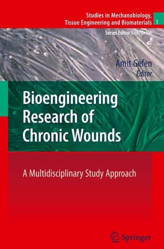 Bioengineering Research of Chronic Wounds A Multidisciplinary Study Approach