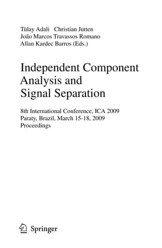 Independent Component Analysis and Signal Separation 8th International Conference, ICA 2009, Paraty, Brazil, March 15-18, 2009, Proceedings