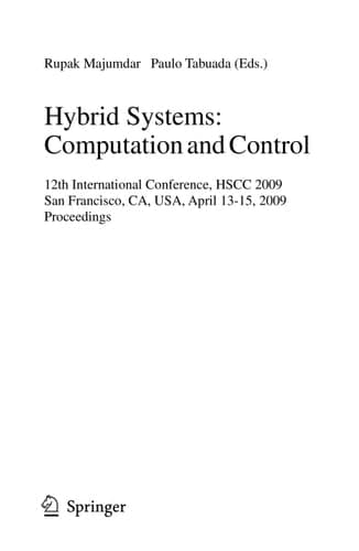 Hybrid Systems: Computation and Control 12th International Conference, HSCC 2009, San Francisco, CA, USA, April 13-15, 2009, Proceedings