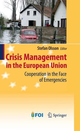 Crisis Management in the European Union Cooperation in the Face of Emergencies