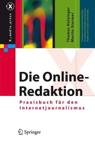 Die Online-Redaktion Praxisbuch für den Internetjournalismus