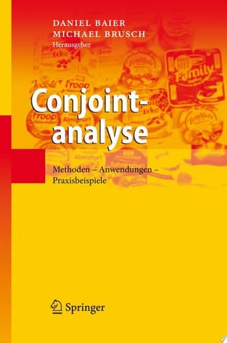 Conjointanalyse Methoden - Anwendungen - Praxisbeispiele