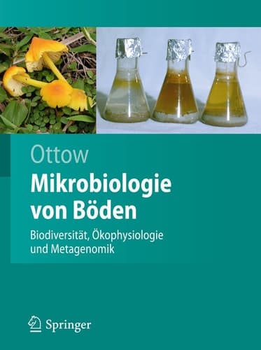 Mikrobiologie von Böden Biodiversität, Ökophysiologie und Metagenomik