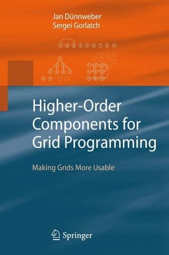Higher-Order Components for Grid Programming Making Grids More Usable