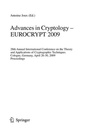 Advances in Cryptology - EUROCRYPT 2009 28th Annual International Conference on the Theory and Applications of Cryptographic Techniques, Cologne, Germany, April 26-30, 2009, Proceedings