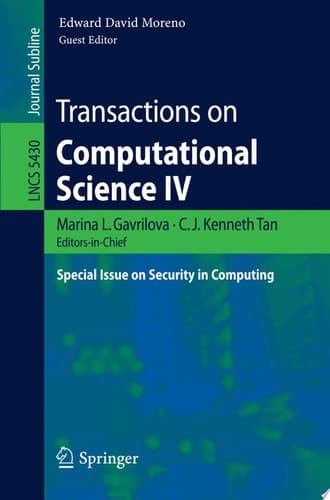 Transactions on Computational Science IV Special Issue on Security in Computing