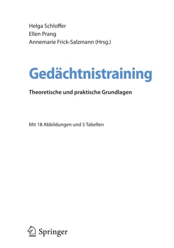 Gedächtnistraining Theoretische und praktische Grundlagen