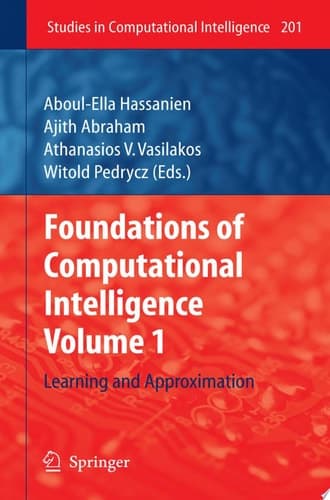 Foundations of Computational Intelligence Volume 1: Learning and Approximation