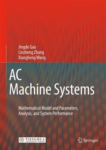 AC Machine Systems Mathematical Model and Parameters, Analysis, and System Performance