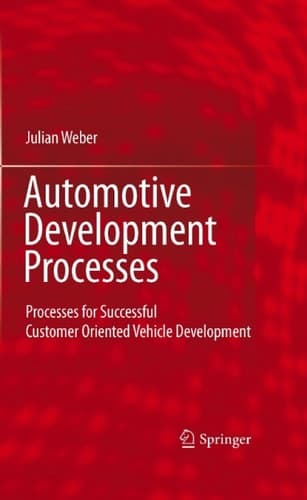 Automotive Development Processes Processes for Successful Customer Oriented Vehicle Development