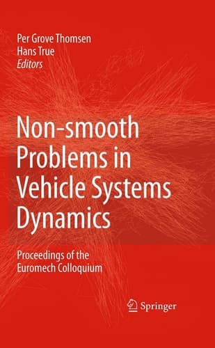 Non-smooth Problems in Vehicle Systems Dynamics Proceedings of the Euromech 500 Colloquium