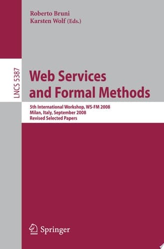 Web Services and Formal Methods 5th International Workshop, WS-FM 2008, Milan, Italy, September 4-5, 2008, Proceedings
