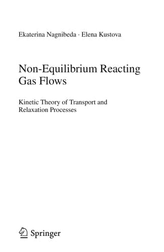 Non-Equilibrium Reacting Gas Flows Kinetic Theory of Transport and Relaxation Processes