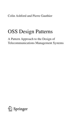 OSS Design Patterns A Pattern Approach to the Design of Telecommunications Management Systems