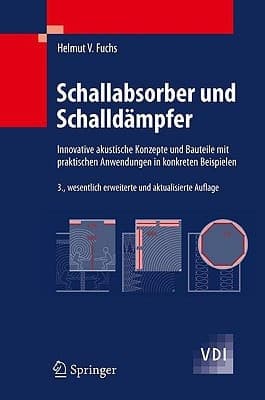 Schallabsorber und Schalldämpfer Innovative akustische Konzepte und Bauteile mit praktischen Anwendungen in konkreten Beispielen
