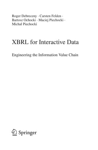 XBRL for Interactive Data Engineering the Information Value Chain