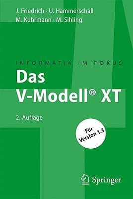 Das V-Modell® XT Für Projektleiter und QS-Verantwortliche kompakt und übersichtlich