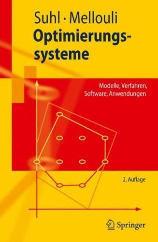 Optimierungssysteme Modelle, Verfahren, Software, Anwendungen