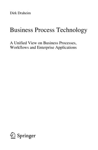 Business Process Technology A Unified View on Business Processes, Workflows and Enterprise Applications