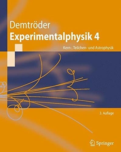 Experimentalphysik 4 Kern-, Teilchen- und Astrophysik
