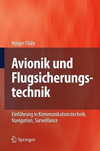 Avionik und Flugsicherungstechnik Einführung in Kommunikationstechnik, Navigation, Surveillance