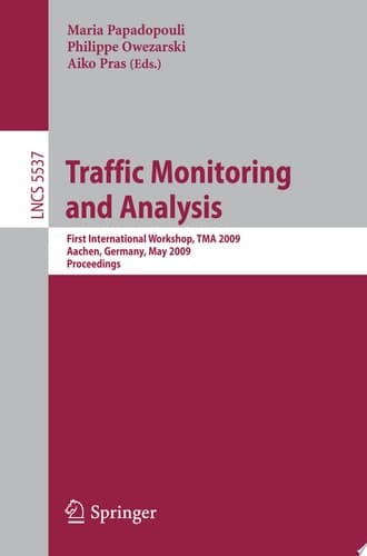 Traffic Monitoring and Analysis First International Workshop, TMA 2009, Aachen, Germany, May 11, 2009, Proceedings