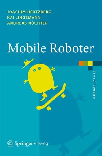 Mobile Roboter Eine Einführung aus Sicht der Informatik