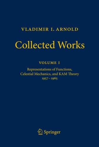 Vladimir I. Arnold - Collected Works Representations of Functions, Celestial Mechanics, and KAM Theory 1957-1965