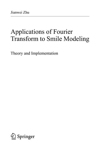 Applications of Fourier Transform to Smile Modeling Theory and Implementation
