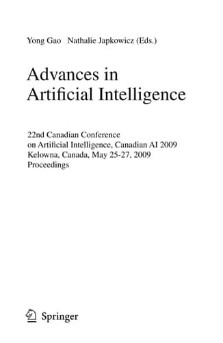 Advances in Artificial Intelligence 22nd Canadian Conference on Artificial Intelligence, Canadian AI 2009, Kelowna, Canada, May 25-27, 2009 Proceedings