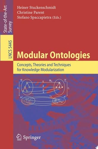 Modular Ontologies Concepts, Theories and Techniques for Knowledge Modularization