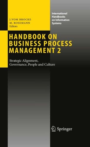 Handbook on Business Process Management 2 Strategic Alignment, Governance, People and Culture
