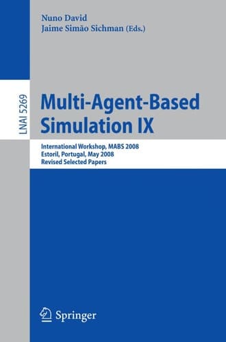 Multi-Agent-Based Simulation IX International Workshop, MABS 2008, Estoril, Portugal, May 12-13, 2008, Revised Selected Papers