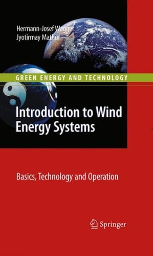 Introduction to Wind Energy Systems Basics, Technology and Operation