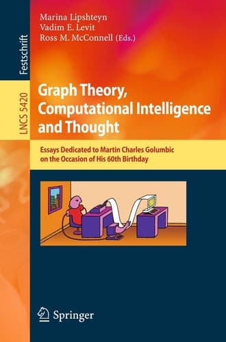Graph Theory, Computational Intelligence and Thought Essays Dedicated to Martin Charles Golumbic on the Occasion of His 60th Birthday