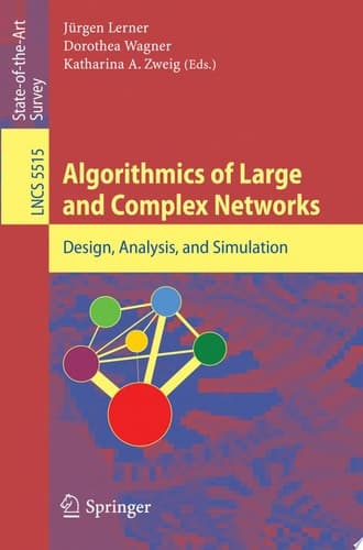 Algorithmics of Large and Complex Networks Design, Analysis, and Simulation
