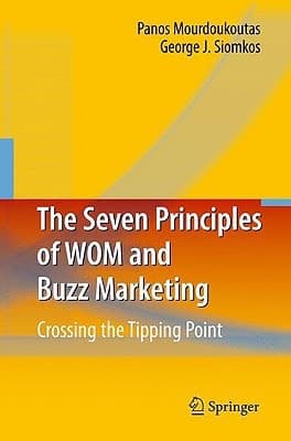 The Seven Principles of WOM and Buzz Marketing Crossing the Tipping Point