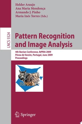Pattern Recognition and Image Analysis 4th Iberian Conference, IbPRIA 2009 Póvoa de Varzim, Portugal, June 10-12, 2009 Proceedings