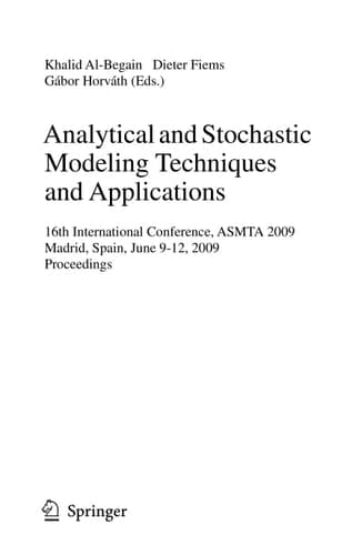 Analytical and Stochastic Modeling Techniques and Applications 16th International Conference, ASMTA 2009, Madrid, Spain, June 9-12, 2009, Proceedings