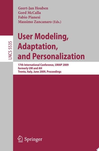 User Modeling, Adaptation, and Personalization 17th International Conference, UMAP 2009, formerly UM and AH, Trento, Italy, June 22-26, 2009, Proceedings